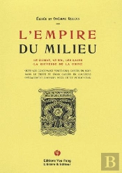 L'Empire Du Milieu ; Le Climat, Le Sol, Les Races, La Richesse De La Chine