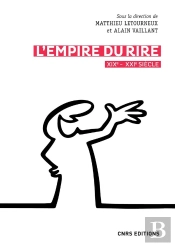 L'Empire Du Rire, Xixe-Xxie Siècle