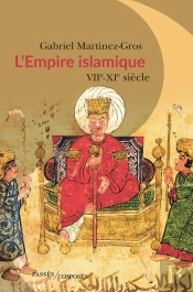 L'Empire Islamique ; Viie-Xie Siècles