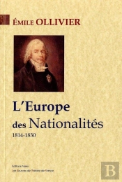 L'Empire Libéral Tome 1 ; L'Europe Des Nationalités (1814-1830)