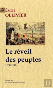 L'Empire Libéral Tome 2 ; Le Réveil Des Peuples (1830-1848)