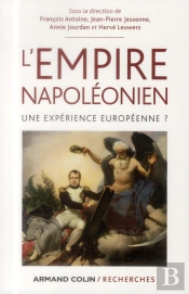 L'Empire Napoléonien ; Une Expérience Européenne ?