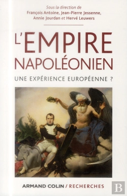 Bertrand.pt - L'Empire Napoléonien ; Une Expérience Européenne ?