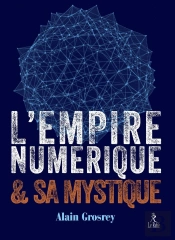 L'Empire Numérique Et Sa Mystique