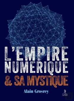 Bertrand.pt - L'Empire Numérique Et Sa Mystique