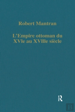 Bertrand.pt - L'Empire Ottoman Du Xvie Au Xviiie Siecle