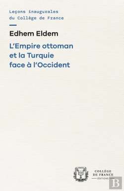 Bertrand.pt - L'Empire Ottoman Et La Turquie Face À L'Occident