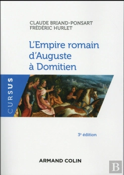 Bertrand.pt - L'Empire Romain D'Auguste À Domitien ; - 31 Av. J.-C. - 96 Ap. J.-C.