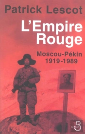 L'Empire Rouge ; Moscou - Pekin 1919-1989