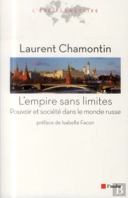 Bertrand.pt - L'Empire Sans Limites ; Essai Sur L'Idée Russe Du Pouvoir