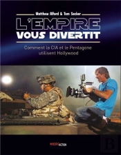 L'Empire Vous Divertit : Hollywood Et La Cia