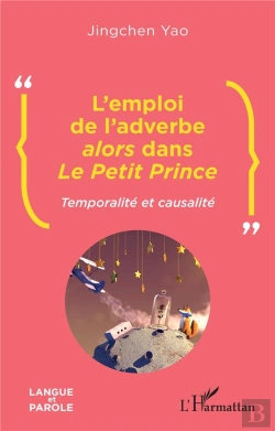 Bertrand.pt - L'Emploi De L'Adverbe Alors Dans Le Petit Prince : Temporalité Et Causalité