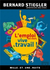 L'Emploi Est Mort, Vive Le Travail !
