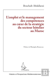 L'Emploi Et Le Management Des Compétences Au Coeur De La Stratégie Du Secteur Hôtelier Au Maroc