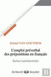 L'Emploi Préverbal Des Prépositions En Français ; Typologie Et Grammaticalisation