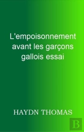 L'Empoisonnement Avant Les Garçons Gallois