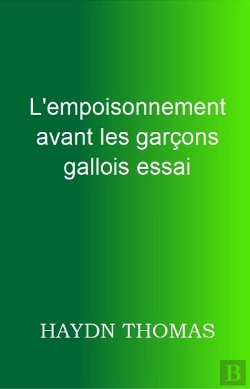 Bertrand.pt - L'Empoisonnement Avant Les Garçons Gallois