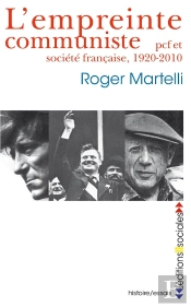 L'Empreinte Communiste : Pcf Et Société Française, 1920-2010
