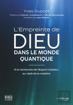 L'Empreinte De Dieu Dans Le Monde Quantique : À La Recherche De L'Esprit Créateur Au-Delà De La Matière