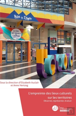 Bertrand.pt - L'Empreinte Des Lieux Culturels Sur Les Territoires : Observer, Représenter, Évaluer