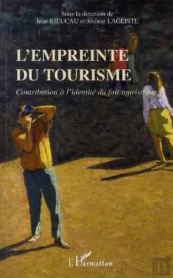 Bertrand.pt - L'Empreinte Du Tourisme ; Contribution À L'Identité Du Fait Touristique