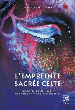 Bertrand.pt - L'Empreinte Sacrée Celte : Transmission De L'Esprit Du Chamanisme De Nos Ancêtres