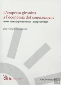 Bertrand.pt - L'Empresa Gironina A L'Economia Del Coneixement.