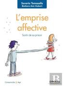 L'Emprise Affective ; Sortir De Sa Prison