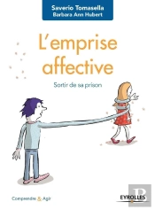 L'Emprise Affective ; Sortir De Sa Prison