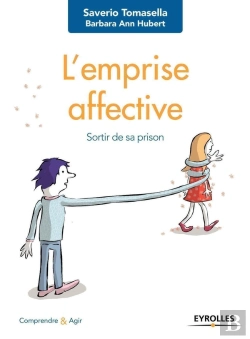 Bertrand.pt - L'Emprise Affective ; Sortir De Sa Prison