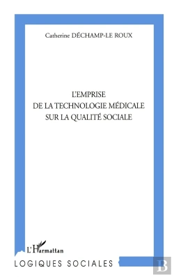 Bertrand.pt - L'Emprise De La Technologie Médicale Sur La Qualité Sociale