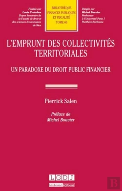 Bertrand.pt - L'Emprunt Des Collectivités Territoriales ; Un Paradoxe Du Droit Public Financier