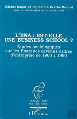 Bertrand.pt - L'Ena : Est-Elle Une Business School ?