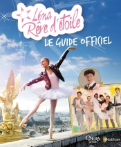 Lena Reve D'Etoile:Le Guide Officiel