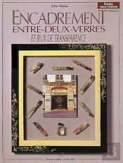 L'Encadrement Entre Deux Verres Et Jeux De Transparence