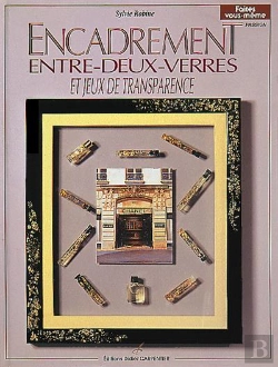 Bertrand.pt - L'Encadrement Entre Deux Verres Et Jeux De Transparence
