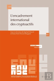 L'Encadrement International Des Cryptoactifs : De La Lex Cryptopeculii À L'Éthique Cryptographique