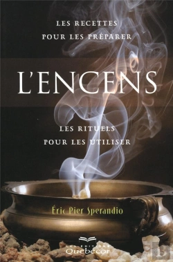 Bertrand.pt - L'Encens 2e Edition - Les Recettes Pour Les Preparer. Les Rituels Pour Les Utiliser