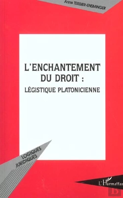 Bertrand.pt - L'Enchantement Du Droit ; Legistique Platonicienne