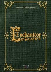 L'Enchantéor : Une Aventure D'Ef De L'If
