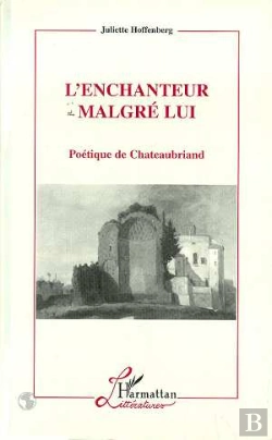 Bertrand.pt - L'Enchanteur Malgre Lui ; Poetique De Chateubriand