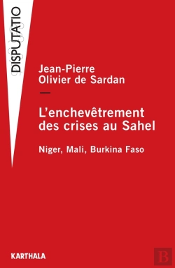Bertrand.pt - L'Enchevêtrement Des Crises Au Sahel : Niger, Mali, Burkina Faso