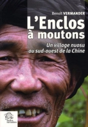L'Enclos À Moutons ; Un Village Nuosu Du Sud-Ouest De La Chine
