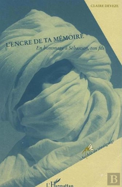 Bertrand.pt - L'Encre De Ta Memoire ; En Hommage A Sebastien, Ton Fils