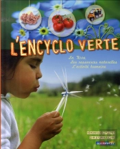 L'Encyclo Verte ; La Terre, Les Ressources Naturelles, L'Activité Humaine