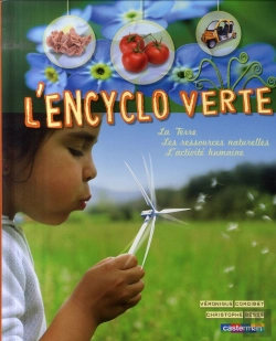 Bertrand.pt - L'Encyclo Verte ; La Terre, Les Ressources Naturelles, L'Activité Humaine
