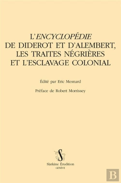 Bertrand.pt - L'Encyclopédie De Diderot Et D'Alembert,  Les Traites Négrières Et L'Esclavage Colonial
