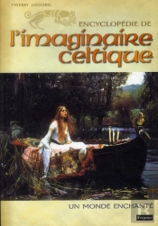 L'Encyclopedie De L'Imaginaire Celtique