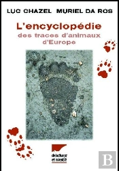 L'Encyclopédie Des Traces D'Animaux D'Europe
