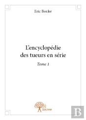 L'Encyclopedie Des Tueurs En Serie